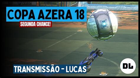 Copa Azera 18 TRANSMISSÃO LUCAS Segunda Chance YouTube