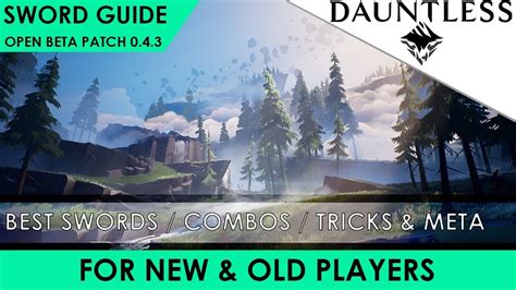 Dauntless Sword Guide Meta Builds Best Swords Combos Tips