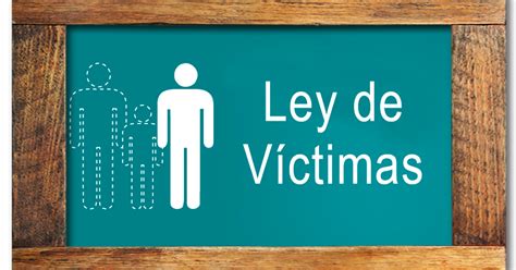 La Ley De Victimas Un Pacto Por El Buen Trato