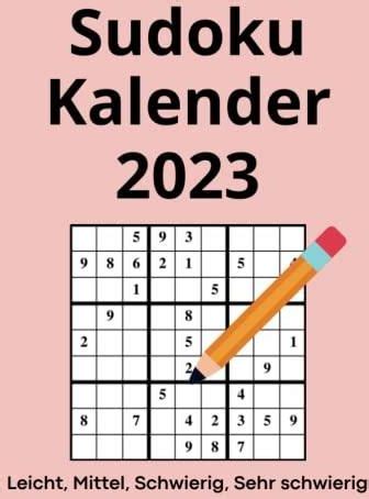 Sudoku Kalender 2023 4 Stufen Von Leicht Mittel Schwierig Und Sehr