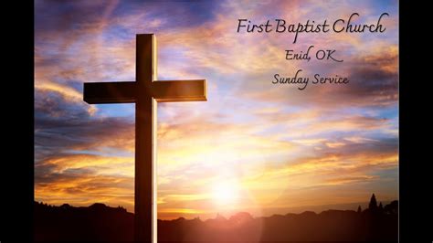 First Baptist Enid Service April Th Youtube