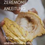 Kakao Zeremonie Anleitung Rezept für zuhause