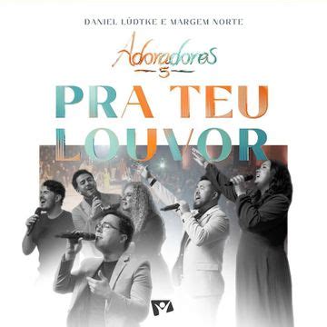 Adoradores 2 Ao Vivo Álbum de Novo Tempo LETRAS MUS BR