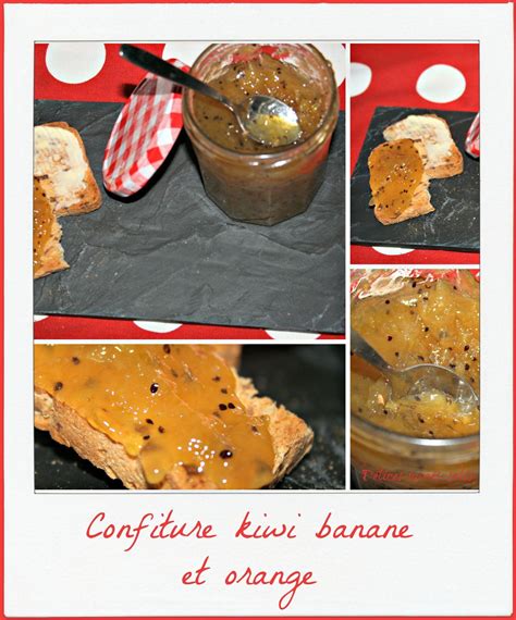 Confiture Kiwi Banane Et Orange Delices Sucres Sales Over Blog