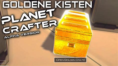 GOLDENE KISTEN In PLANET CRAFTER Deutsch German Gameplay 012 YouTube