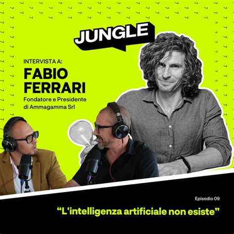 L Intelligenza Artificiale Non Esiste Con Fabio Ferrari Jungle