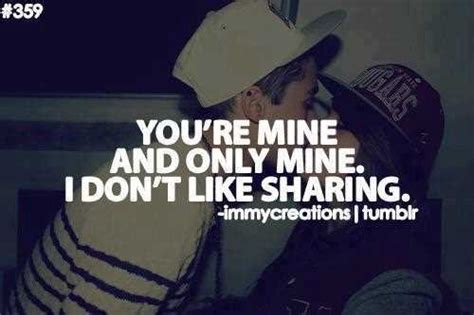 Your Mine Quotes For Him Quotesgram