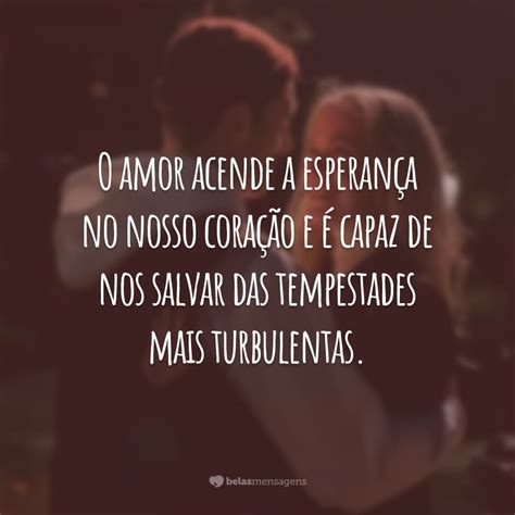 40 Frases De Motivação No Amor Que Nos Fazem Acreditar Na Sua Força