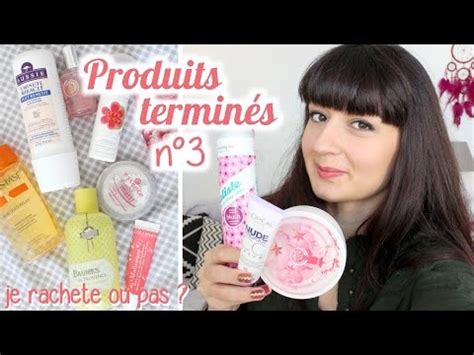 PRODUITS TERMINES N3 Je Rachete Ou Pas YouTube