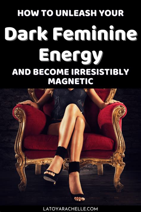 Uncovering The Mysteries Of Dark Feminine Energy To Become Irresistibly