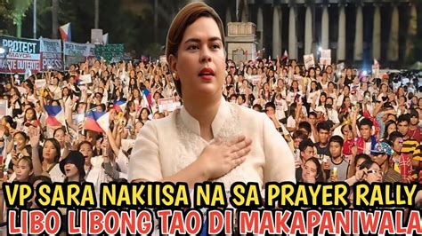 Vp Sara Nakiisa Na Sa Prayer Rally Libo Libong Tao Di Makapaniwala Dds