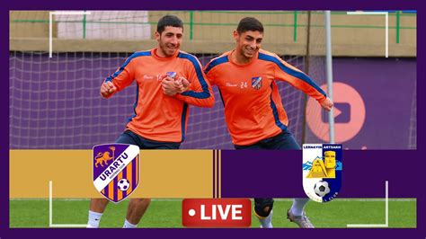 Afl Matchday Urartu Lernayin Artsakh Live Youtube