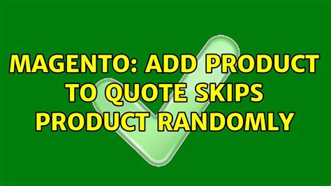 Magento Add Product To Quote Skips Product Randomly YouTube