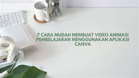 Cara Mudah Membuat Video Animasi Pembelajaran Menggunakan Aplikasi