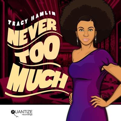 Never Too Much John Morales M M Remix Tracy Hamlin