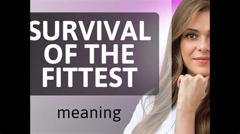 Survival Of The Fittest • What Is Survival Of The Fittest Definition