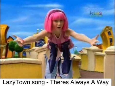 Lazytown Song Theres Always A Way Youtube