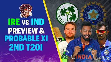 Ire Vs Ind Nd T I Preview Probable Xi Hardik Pandya Umran