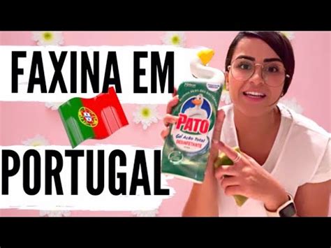 FAXINA EM PORTUGAL Portugal Limpeza Faxina YouTube