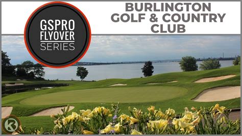 Gspro Course Flyover Burlington Golf Country Club Designed By