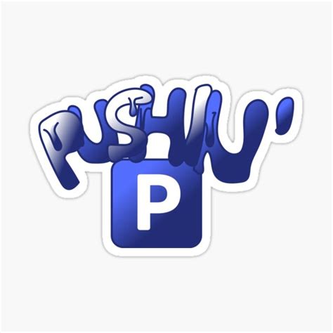 Pushin P Sticker For Sale By Enzowear2 Redbubble