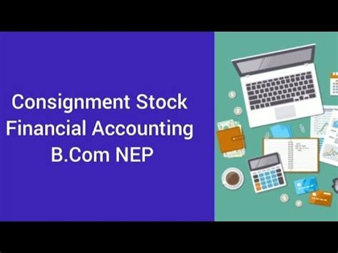 Consignment Stock Consignment Problems Financial Accounting B