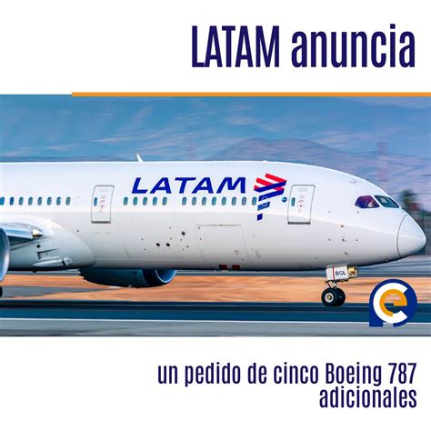 LATAM Anuncia Un Pedido De Cinco Boeing 787 Adicionales Posicionando