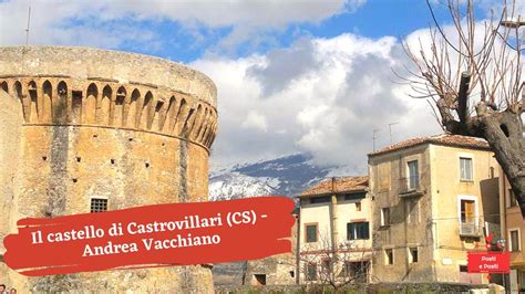 Il Castello Prigione Di Castrovillari CS Andrea Vacchiano YouTube