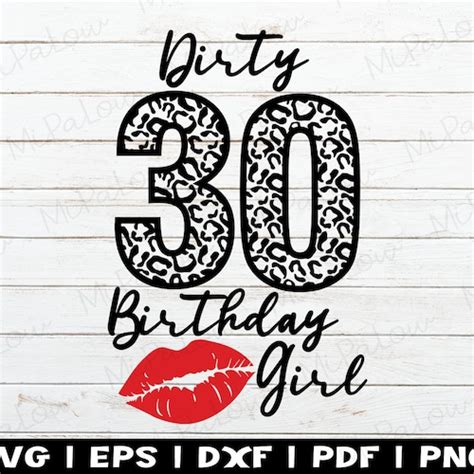 Thirty Birthday Svg Th Birthday Svg Dirty Svg Etsy