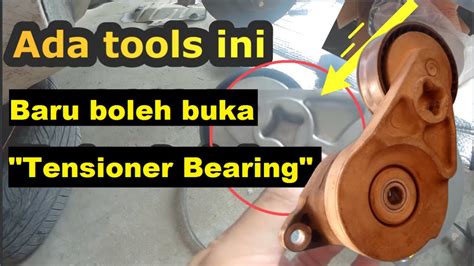 Tensioner Bearing Tools Cara Tukar Tensioner Bearing Youtube