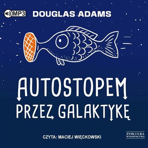 Autostopem przez Galaktykę Douglas Adams Książka w Empik