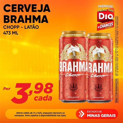 CERVEJA BRAHMA CHOPP LATÃO 473ML oferta na Dia