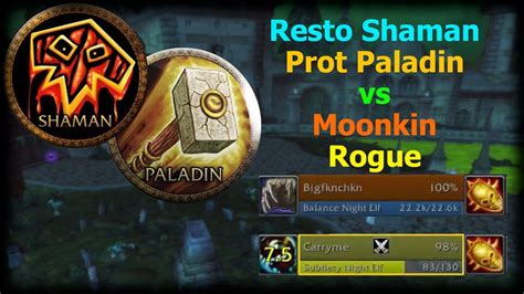 Resto Sham Prot Pally Vs Moonkin Rogue YouTube