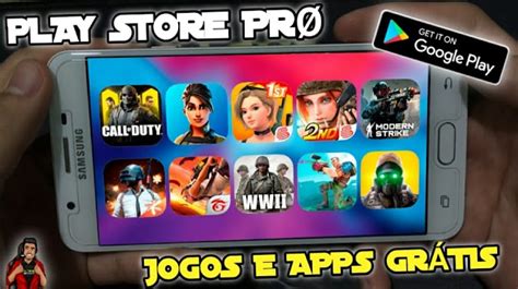 DOWNLOAD PLAY STORE PRØ no ANDROID Jogos e APPS de Graça Versão