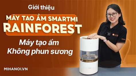 Máy tạo ẩm Smartmi Rainforest Tạo ẩm không hơi sương tự làm sạch và