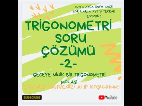 Tr Gonometr Ayt Soru Z M Farkl Trigonometri Soru Z M Yks Ayt