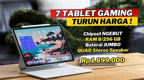 7 TABLET GAMING TERBAIK TURUN HARGA ANJLOK BULAN SEPTEMBER 2024 YouTube