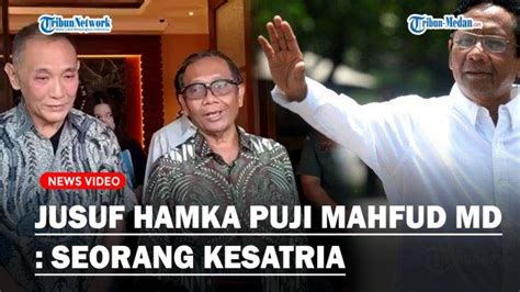 Jusuf Hamka Puji Mahfud Md Sebut Seorang Kesatria Bantu Permasalahan