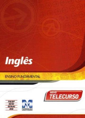 Novo Telecurso Ensino Fundamental Ingles Pdf Vários Autores