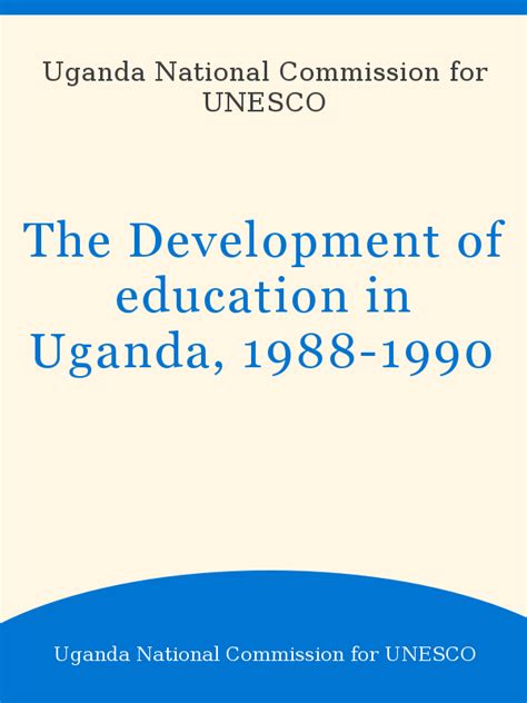 The Development Of Education In Uganda 1988 1990