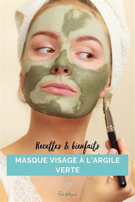 Masque Largile Verte Pour Le Visage Recettes Et Bienfaits