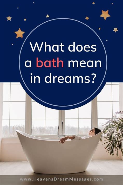 What Does It Mean To Dream About Baths Having A Bath Or Needing A