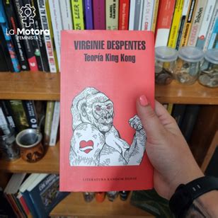 La Motora Feminista Reflexiones Cr Ticas Teor A King Kong