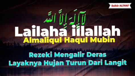 Dzikir Melancarkan Semua Malam Jumat La Ilaha Illalloh Al Malikul