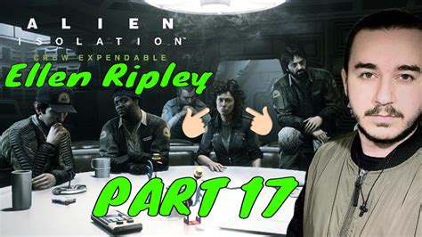 Crew Expendable Dlc Ellen Ripley Alien Isolation Letsplay Part