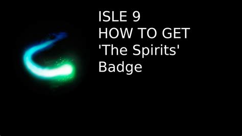 How To Get The Spirits Badge And Island Tribesman Title Isle