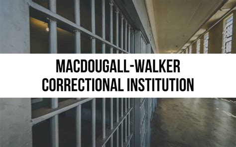 Macdougall Walker Correctional Institution Life Behind Bars