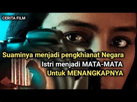 BALAS DENDAM ISTRI YANG MENJADI MATA MATA ALUR CERITA FILM YouTube