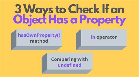 3 Ways To Check If An Object Has A Propertykey In Javascript