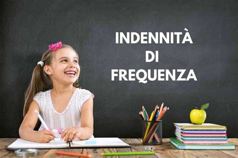 Indennità di frequenza un importantissimo beneficio a sostegno delle